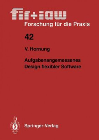 Kniha Aufgabenangemessenes Design Flexibler Software Volker Hornung