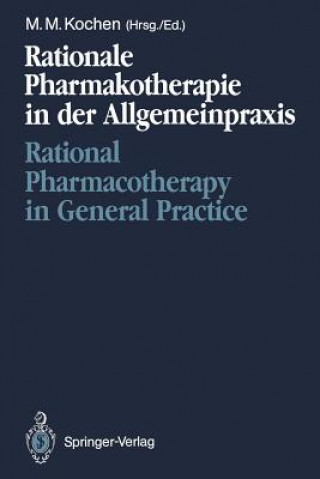 Könyv Rationale Pharmakotherapie in der Allgemeinpraxis / Rational Pharmacotherapy in General Practice Michael M. Kochen