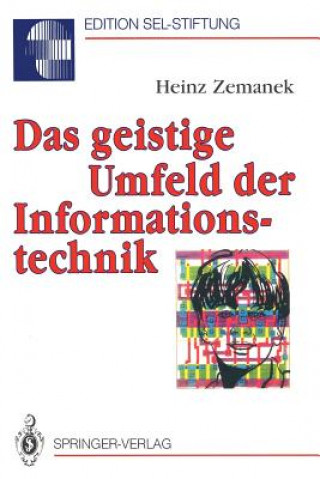 Knjiga Das geistige Umfeld der Informationstechnik Heinz Zemanek