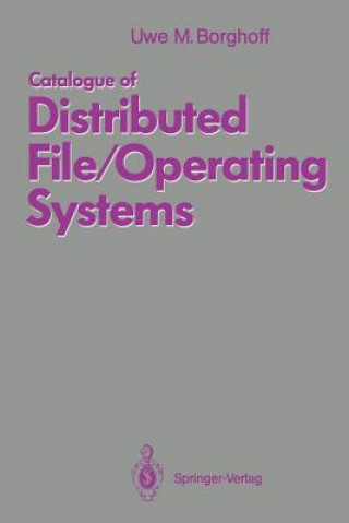 Książka Catalogue of Distributed File/Operating Systems Uwe M. Borghoff