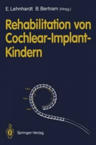 Kniha Rehabilitation von Cochlear-Implant-Kindern Bodo Bertram