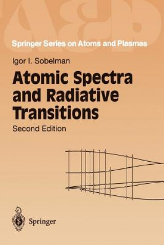 Kniha Atomic Spectra and Radiative Transitions Igor I. Sobelman