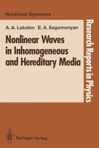 Kniha Nonlinear Waves in Inhomogeneous and Hereditary Media Alexandr A. Lokshin