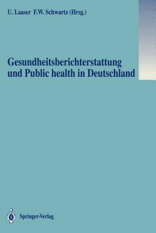 Книга Gesundheitsberichterstattung und Public health in Deutschland Ulrich Laaser