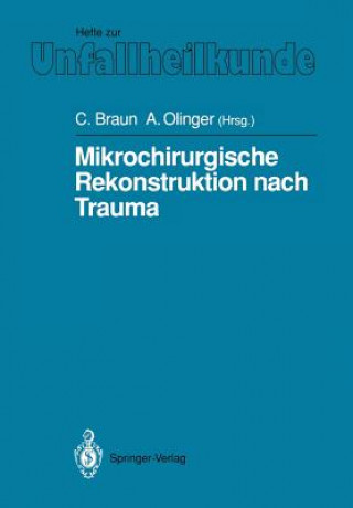 Kniha Mikrochirurgische Rekonstruktion Nach Trauma Christof Braun