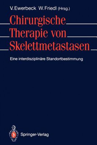 Книга Chirurgische Therapie von Skelettmetastasen Volker Ewerbeck