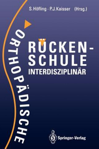 Kniha Orthopädische Rückenschule Interdisziplinär Siegfried Höfling