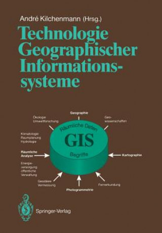 Книга Technologie Geographischer Informationssysteme Andre Kilchenmann