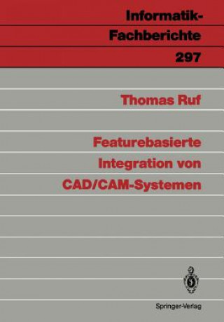 Książka Featurebasierte Integration von CAD/CAM-Systemen Thomas Ruf