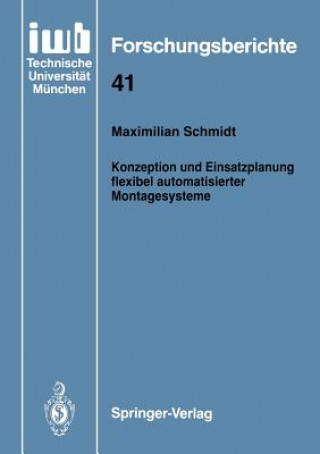 Carte Konzeption und Einsatzplanung flexibel automatisierter Montagesysteme Maximilian Schmidt