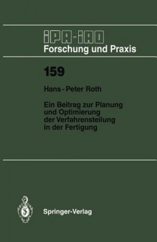 Könyv Ein Beitrag zur Planung und Optimierung der Verfahrensteilung in der Fertigung Hans-Peter Roth