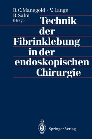 Carte Technik der Fibrinklebung in der Endoskopischen Chirurgie Volker Lange