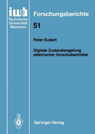 Książka Digitale Zustandsregelung elektrischer Vorschubantriebe Peter Eubert