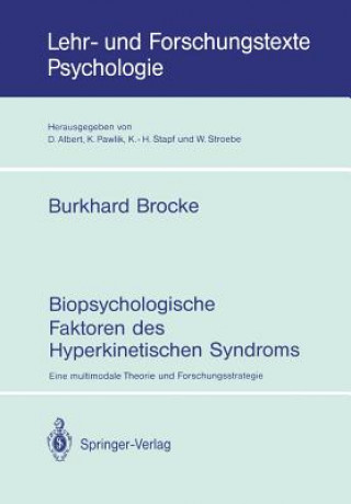 Könyv Biopsychologische Faktoren des Hyperkinetischen Syndroms Burkhard Brocke