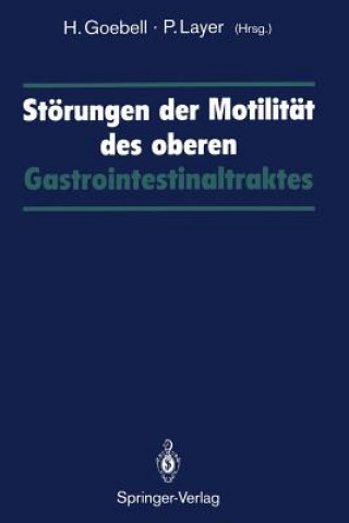 Knjiga Storungen der Motilitat des Oberen Gastrointestinaltraktes Harald Goebell