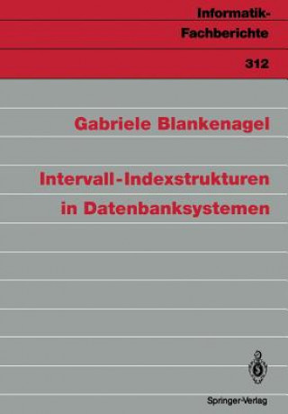 Book Intervall-Indexstrukturen in Datenbanksystemen Gabriele Blankenagel