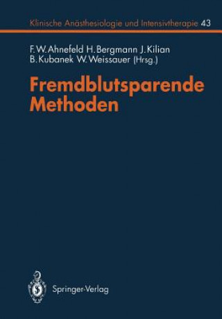 Könyv Fremdblutsparende Methoden F. W. Ahnefeld