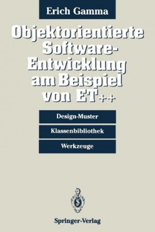 Libro Objektorientierte Software-Entwicklung am Beispiel von ET Plusplus Erich Gamma