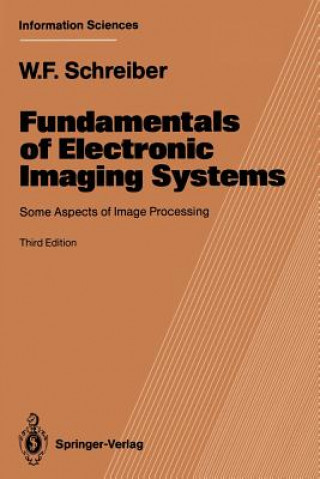 Kniha Fundamentals of Electronic Imaging Systems William F. Schreiber