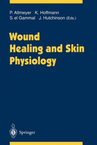 Kniha Wound Healing and Skin Physiology Peter Altmeyer