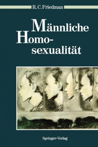 Könyv Männliche Homosexualität Richard C. Friedman