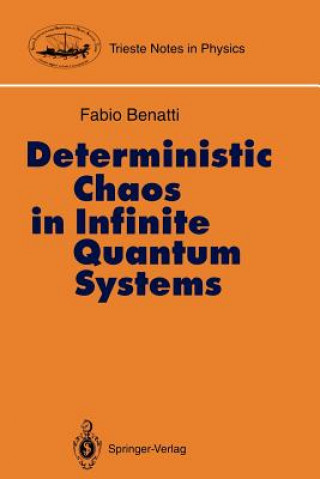 Könyv Deterministic Chaos in Infinite Quantum Systems Fabio Benatti