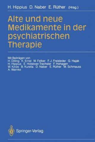 Книга Alte und neue Medikamente in der psychiatrischen Therapie Hanns Hippius