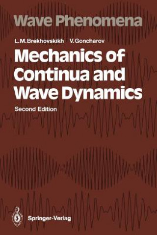 Kniha Mechanics of Continua and Wave Dynamics Leonid M. Brekhovskikh
