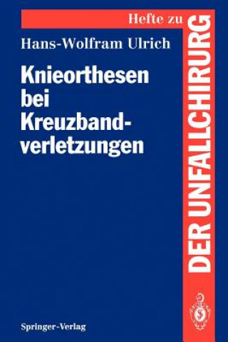 Book Knieorthesen bei Kreuzbandverletzungen Hans-Wolfram Ulrich