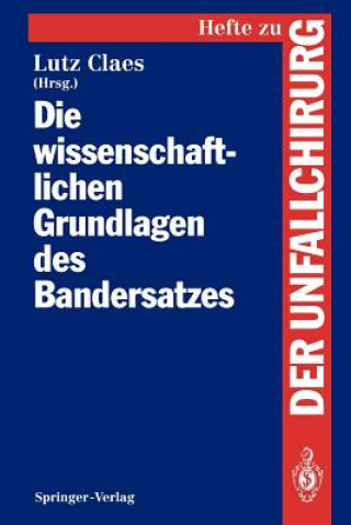 Kniha Die wissenschaftlichen Grundlagen des Bandersatzes Lutz Claes