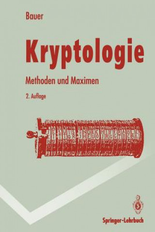 Könyv Kryptologie: Methoden und Maximen Friedrich L. Bauer