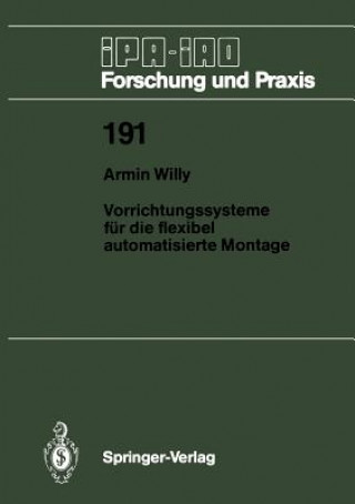 Carte Vorrichtungssysteme für die flexibel automatisierte Montage Armin Willy