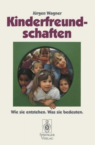 Kniha Kinderfreundschaften Jürgen W. L. Wagner