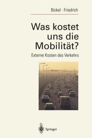 Libro Was kostet uns die Mobilität? Peter Bickel