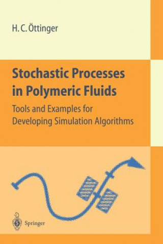 Könyv Stochastic Processes in Polymeric Fluids Hans C. Öttinger