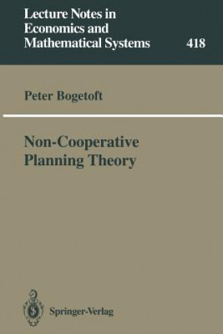 Kniha Non-Cooperative Planning Theory Peter Bogetoft