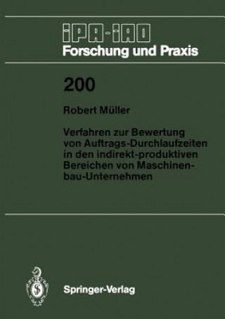 Книга Verfahren zur Bewertung von Auftrags-Durchlaufzeiten in den indirekt-produktiven Bereichen von Maschinenbau-Unternehmen Róbert Müller