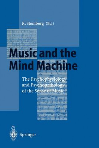 Könyv Music and the Mind Machine Reinhard Steinberg