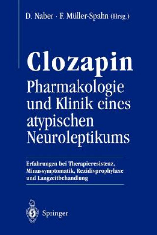 Carte Clozapin Pharmakologie und Klinik eines atypischen Neuroleptikums F. Müller-Spahn
