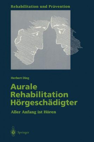 Könyv Aurale Rehabilitation Horgeschadigter Herbert Ding