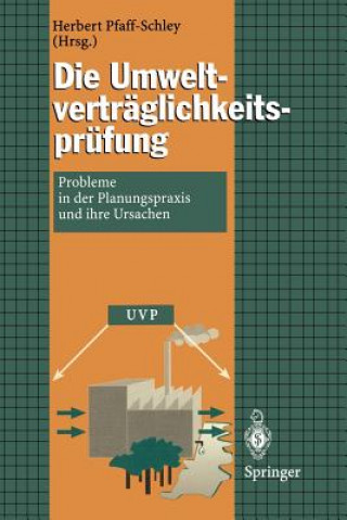 Kniha Die Umweltvertraglichkeitsprufung Herbert Pfaff-Schley