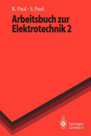 Kniha Arbeitsbuch zur Elektrotechnik Reinhold Paul