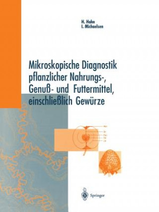 Книга Mikroskopische Diagnostik pflanzlicher Nahrungs-, Genuß- und Futtermittel, einschließlich Gewürze Heinz Hahn