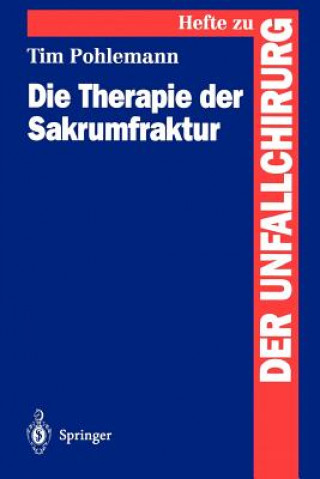 Kniha Die Therapie der Sakrumfraktur Tim Pohlemann