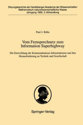 Kniha Vom Fernsprechnetz zum Information Superhighway P. J. Kühn