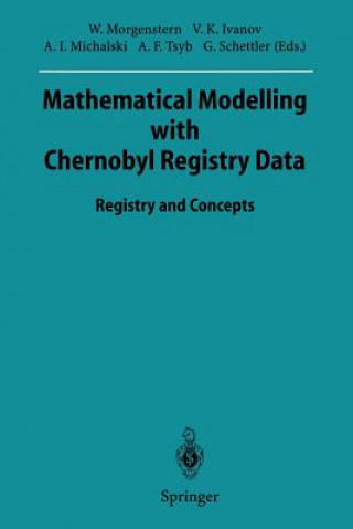 Книга Mathematical Modelling with Chernobyl Registry Data Victor K. Ivanov