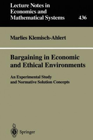Carte Bargaining in Economic and Ethical Environments Marlies Klemisch-Ahlert