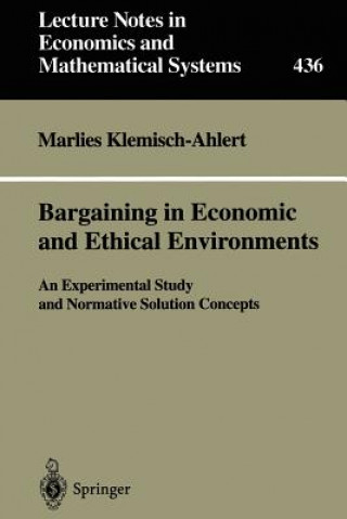 Kniha Bargaining in Economic and Ethical Environments Marlies Klemisch-Ahlert