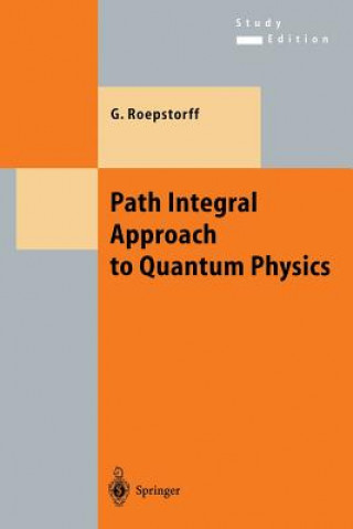Knjiga Path Integral Approach to Quantum Physics Gert Roepstorff