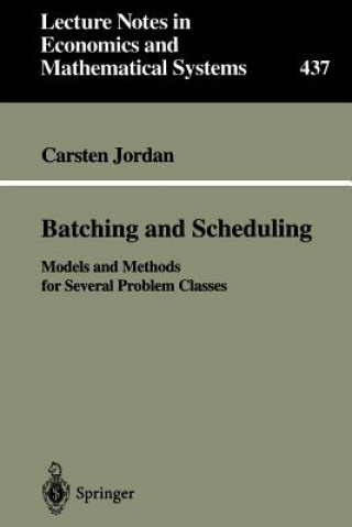 Knjiga Batching and Scheduling Carsten Jordan
